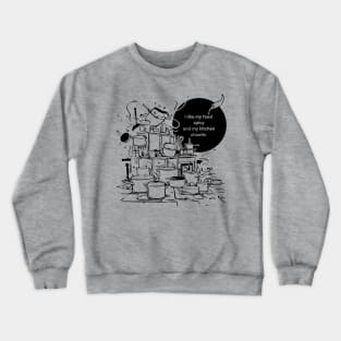 Spicy food and chaotic kitchen, cooking Crewneck Sweatshirt